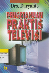Image of PENGETAHUAN PRAKTIS TELEVISI