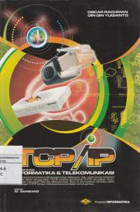 Image of TCP/IP DALAM DUNIA INFORMATIKA & TELEKOMUNIKASI