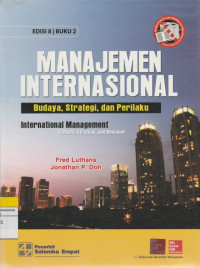 Image of MANAJEMEN INTERNASIONAL 2rnBudaya, Strategi, dan Perilaku