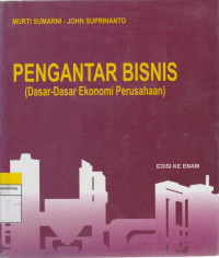 Image of PENGANTAR BISNIS, (Dasar-Dasar Ekonomi Perusahaan)