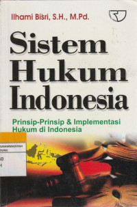 Image of Sistem Hukum Indonesia, Prinsip-Prinsip & Implementasi Hukum di Indonesia