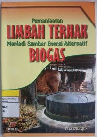 Image of Pemanfaatan LIMBAH TERNAK Menjadi Sumber Energi Alternatif BIOGAS