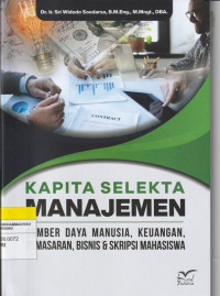 Image of KAPITA SELEKTA MANAJEMEN : SUMBER DAYA MANUSIA KEUANGAN, PEMASARAN, BISNIS & SKRIPSI MAHASISWA