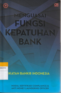 Image of MENGUASAI FUNGSI KEPATUHAN BANK
