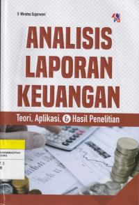 Image of ANALISIS LAPORAN KEUANGAN : Teori, Aplikasi & Hasil Penelitian