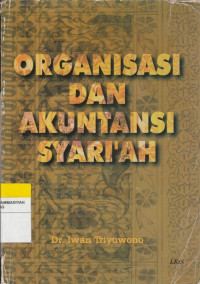 Image of ORGANISASI DAN AKUNTANSI SYARI'AH
