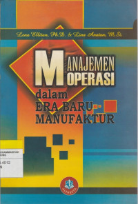 Image of MANAJEMEN OPERASI : dalam ERA BARU MANUFAKTUR