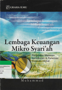 Image of Lembaga Keuangan Mikro Syari'ah : Pergulatan Melawan Kemiskinan & Penetrasi Ekonomi Global
