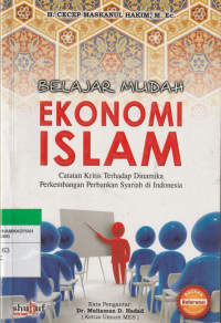 Image of BELAJAR MUDAH EKONOMI ISLAM : Catatan Kritis Terhadap Dinamika Perkembangan Perbankan Syariah di Indonesia