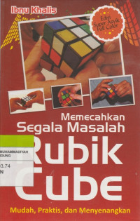 Image of Memecahkan Segala Masalah RUBIK CUBE Mudah, Praktis, dan Menyenangkan