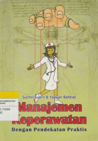 Image of Manajemen Keperawatan : dengan pendekatan praktis