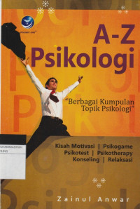 Image of A-Z Psikologi ''Berbagai Kumpulan Topik Psikologi''