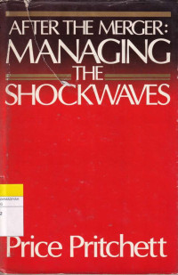 Image of AFTER THE MERGER : MANAGING THE SHOCKWAVES