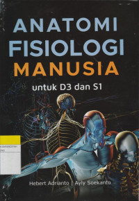 Image of ANATOMI FISIOLOGI MANUSIA untuk D3 dan S1