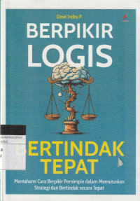 Image of BERPIKIR LOGIS BERTINDAK TEPAT