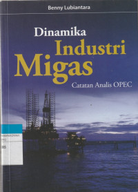 Image of Dinamika Industri Migas Catatan Analis OPEC