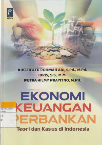 Image of EKONOMI KEUANGAN PERBANKAN : Teori dan Kasus di Indonesia