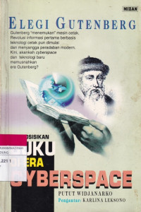 Image of ELEGI GUTENBERG : MEMPOSISIKAN BUKU DI ERA CYBERSPACE