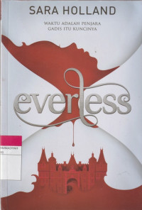 Image of everless : WAKTU ADALAH PENJARA GADIS ITU KUNCINYA ( Edisi 1 - Merah )