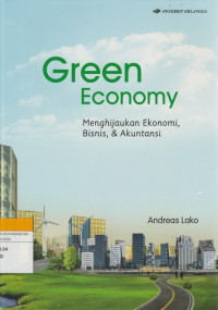 Image of Green Economy : Menghijaukan Ekonomi Bisnis & Akuntansi