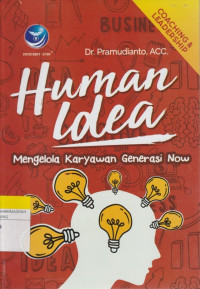 Image of Human Idea : Mengelola Karyawan Generasi Now
