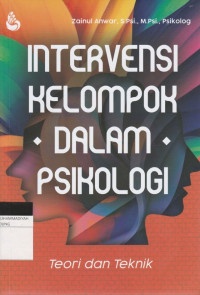 Image of INTERVENSI KELOMPOK DALAM PSIKOLOGI : Teori dan Praktik