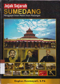 Image of Jejak sejarah SUMEDANG : Menggapai Insun Medal Insun Madangan