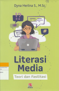 Image of Literasi Media : Teori dan Fasilitasi