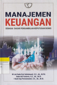 Image of MANAJEMEN KEUANGAN : SEBAGAI DASAR PENGAMBILAN KEPUTUSAN BISNIS