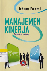 Image of MANAJEMEN KINERJA : Teori dan Aplikasi