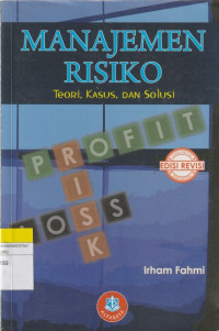 Image of MANAJEMEN RISIKO : Teori, Kasus dan Solusi