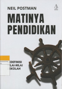 Image of MATINYA PENDIDIKAN : REDEFINISI NILAI-NILAI SEKOLAH
