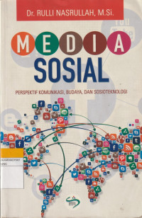 Image of MEDIA SOSIAL : PERSPEKTIF KOMUNIKASI, BUDAYA DAN SOSIOTEKNOLOGI