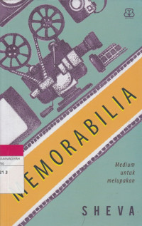 Image of MEMORABILIA : Medium Untuk melupakan