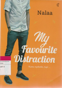 Image of My Favourite Distraction : Kamu nyebelin, tapi ...