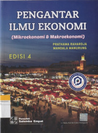 Image of PENGANTAR ILMU EKONOMI (Mikroekonomi & Makroekonomi)