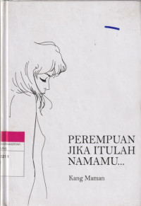 Image of PEREMPUAN JIKA ITULAH NAMAMU ...