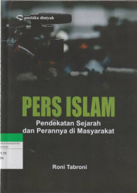 Image of PERS ISLAM : Pendekatan Sejarah dan Perannya di Masyarakat