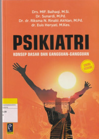 Image of PSIKIATRI : KONSEP DASAR DAN GANGGUAN-GANGGUAN