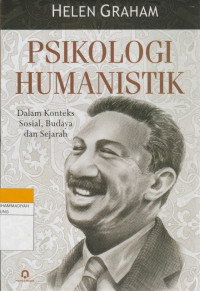 Image of PSIKOLOGI HUMANISTIK : Dalam Konteks Sosial, Budaya dan Sejarah