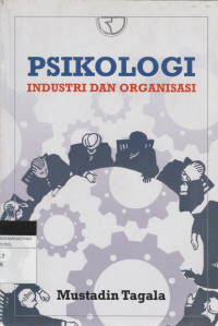 Image of PSIKOLOGI INDUSTRI DAN ORGANISASI