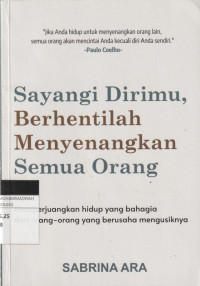 Image of Sayangi Dirimu, Berhentilah Menyenangkan Semua Orang