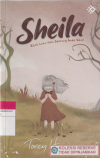 Image of Sheila : Kisah Luka Hati Seorang Gadis Kecil