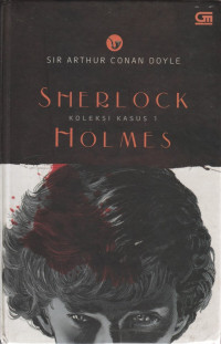 Image of SHERLOCK HOLMES : KOLEKSI KASUS 1
