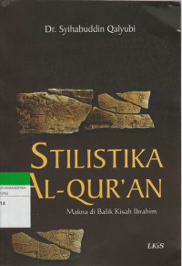 Image of STILISTIKA AL-QUR'AN : Makna di Balik Kisah Ibrahim