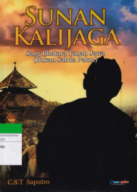 Image of SUNAN KALIJAGA : Sang Bhatara Tanah Jawa ( Bukan Sabda Palon )