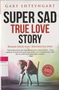 Image of SUPER SAD TRUE LOVE STORY  : ROMAN SATIR YANG MENYENTUH JIWA
