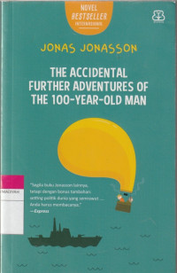 Image of THE ACCIDENTAL FURTHER ADVENTURES OF THE 100-YEARS-OLD MAN