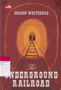 Image of The UNDERGROUND RAILROAD